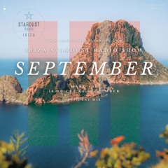 Ibiza Stardust Radio Show - Marc #30 / 16:00 CET 06 September / Resident Mix