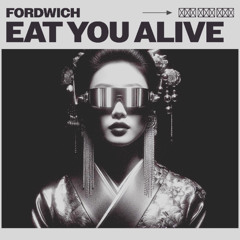 Eat You Alive