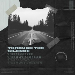 Through The Silence - Malik Feat. Karra