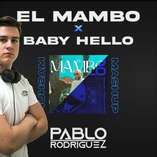 El Mambo X Baby Hello - Kiko Rivera Ft Rauw - Pablo Rodríguez Mashup (140Bpm)