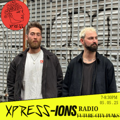 XPRESS-IONS Radio Ft. FUTURE CITY PUNKS EP.96 (23.06.25)