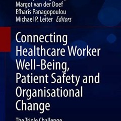 %( Connecting Healthcare Worker Well-Being, Patient Safety and Organisational Change, The Tripl