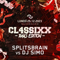 25/12/23 Splitsbrain Vs DJ Simo at CL4SSIXX Xmas edition