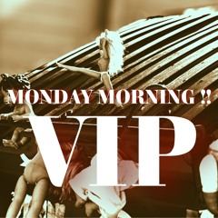 Monday Morning VIP