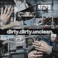 dirty.dirty.unclean.