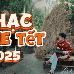 NHẠC NGHE TẾT 2025 VOL.1 - MRPHIEU (NGHE FULL VÀO LINK YOUTUBE DƯỚI BÌNH LUẬN)