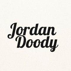 JORDAN DOODY - ITS A HOUSE THING