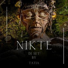 Nikte - Tatia dj set 2023 ( Organic house & Downtempo )