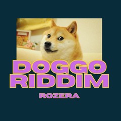 ROZERA - DOGGO RIDDIM [CLIP]