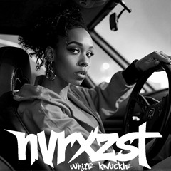 nvrxzyst - white knuckle
