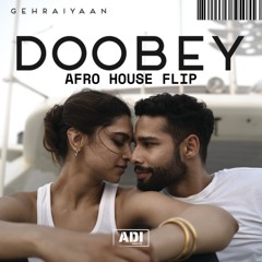Doobey (gehraiyaan) Afro House edit | ADI