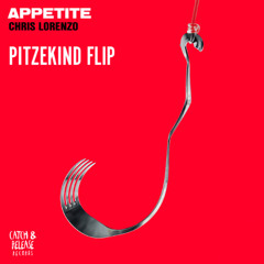 Chris Lorenzo - Appetite (PITZEKIND FLIP)