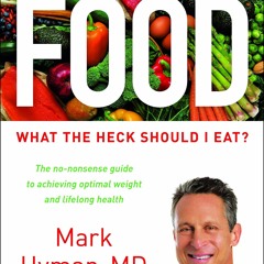 PDF/READ❤ Food: What the Heck Should I Eat? (The Dr. Hyman Library, 7)
