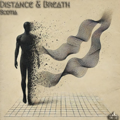 Scotia - Distance and Breath