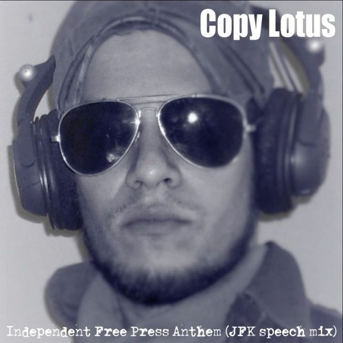 Independent free press anthem (JFK speech mix)