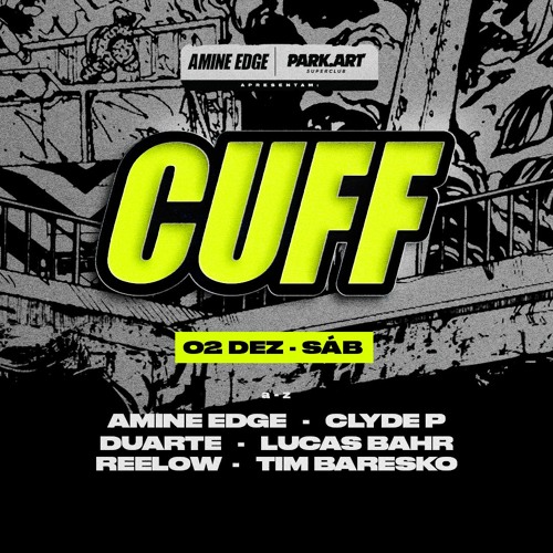 2023.12.02 - Amine Edge B2b Duarte B2b Lucas Bahr B2b Reelow @ CUFF - Park.Art, Pinhais - PR, BR