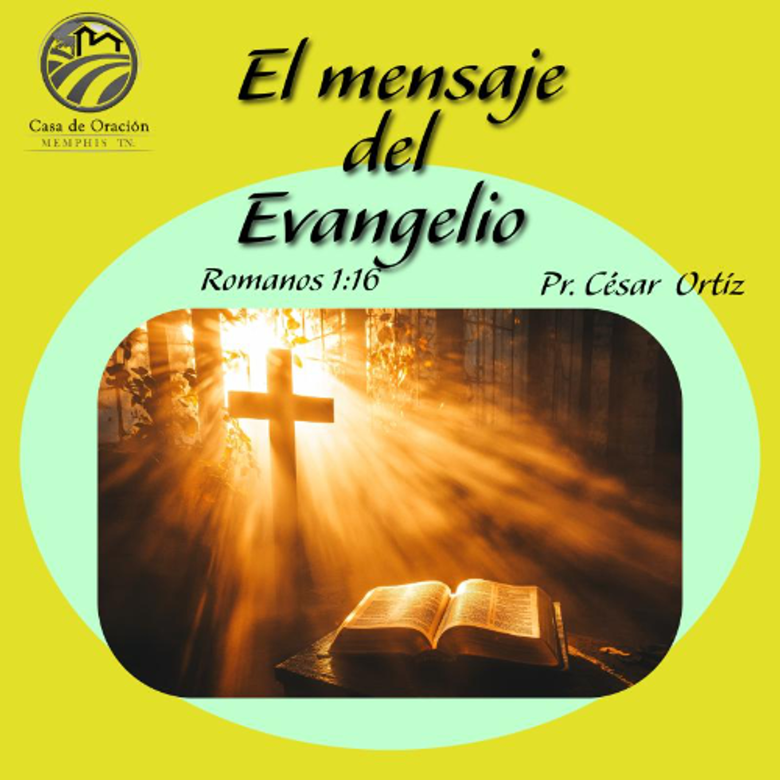 El mensaje del Evangelio (parte 1) | César Ortíz | 09/28/25 episode artwork