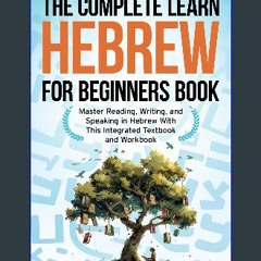 [PDF] eBOOK Read 💖 The Complete Learn Hebrew For Beginners Book (3 In 1): Master Reading, Writing,