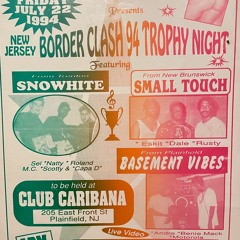 Snowhite vs. Small Touch vs Basement Vibes Club Caribana, Plainfield, NJ - 7-14-94