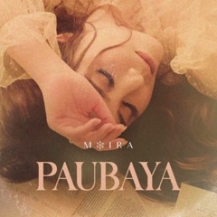 Moira - Paubaya (Bea Chua Cover)