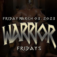 WARRIOR Opening Set March 3 2023