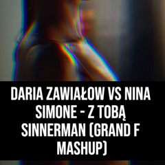 Z Tobą Sinnerman (Grand F Mashup)