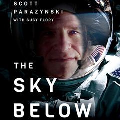 download EPUB 🧡 The Sky Below: A True Story of Summits, Space, and Speed by  Scott P