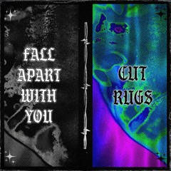 Cut Rug - Fall Apart With You (feat. Yung Earthy)