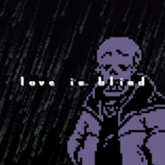 love is blind