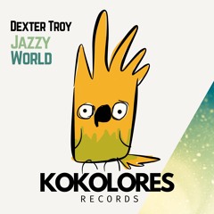 Dexter Troy - Jazzy World 🦜