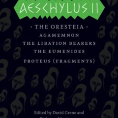View KINDLE 📭 Aeschylus II: The Oresteia (The Complete Greek Tragedies) by  . Aeschy