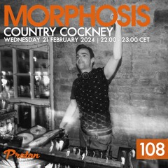 Morphosis 108 With Country Cockney (2024-02-21)