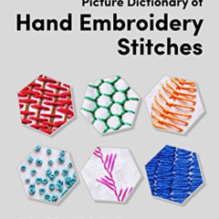 READ PDF 🖍️ Picture Dictionary of Hand Embroidery Stitches (Sarah’s Hand Embroidery