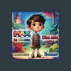 {PDF} 📕 MAX le meilleur: Livre pour enfant Mini jeux interactif éducatif (French Edition)     Pape