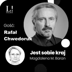 Jest sobie kraj: W stronę wyborów -  Rafał Chwedoruk gościem Magdaleny M. Baran