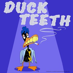 Duck Teeth