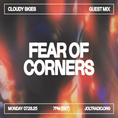 Cloudy Skies with Fear Of Corners on Jolt Radio | July 28th, 2025