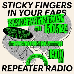 Sticky Fingers In Your Ears | #11 Spring Party Special
