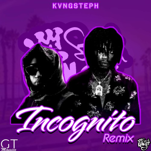 100 - Incognito Remix - KvngSteph (@kvngsteph._)