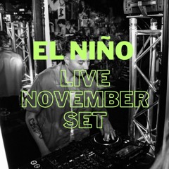 EL NINO - LIVE NOVEMBER HOUSE SET 2023