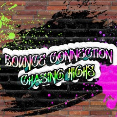 UKBC - Bounce Connection - Chasing Highs