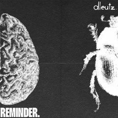 dleutz - Reminder