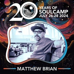 Matthew Brian Soul Camp 20yr Ann