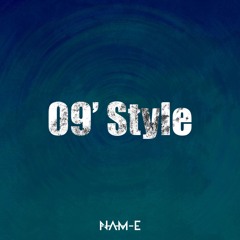 NAM-E - 09' style