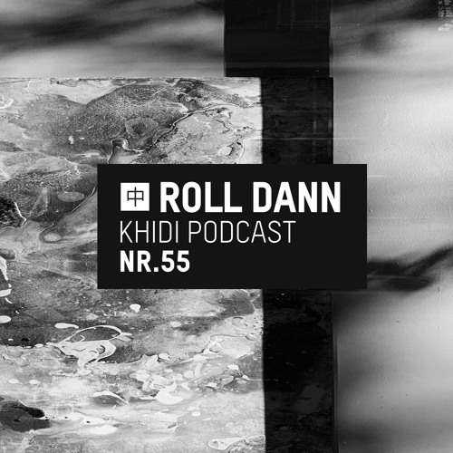 KHIDI Podcast NR.55: Roll Dann