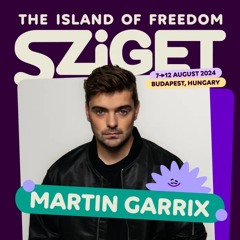 MARTIN GARRIX LIVE @ SZIGET FESTIVAL 2024