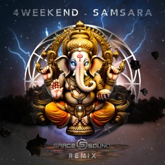 4weekend - Samsara (Space Sound Remix)