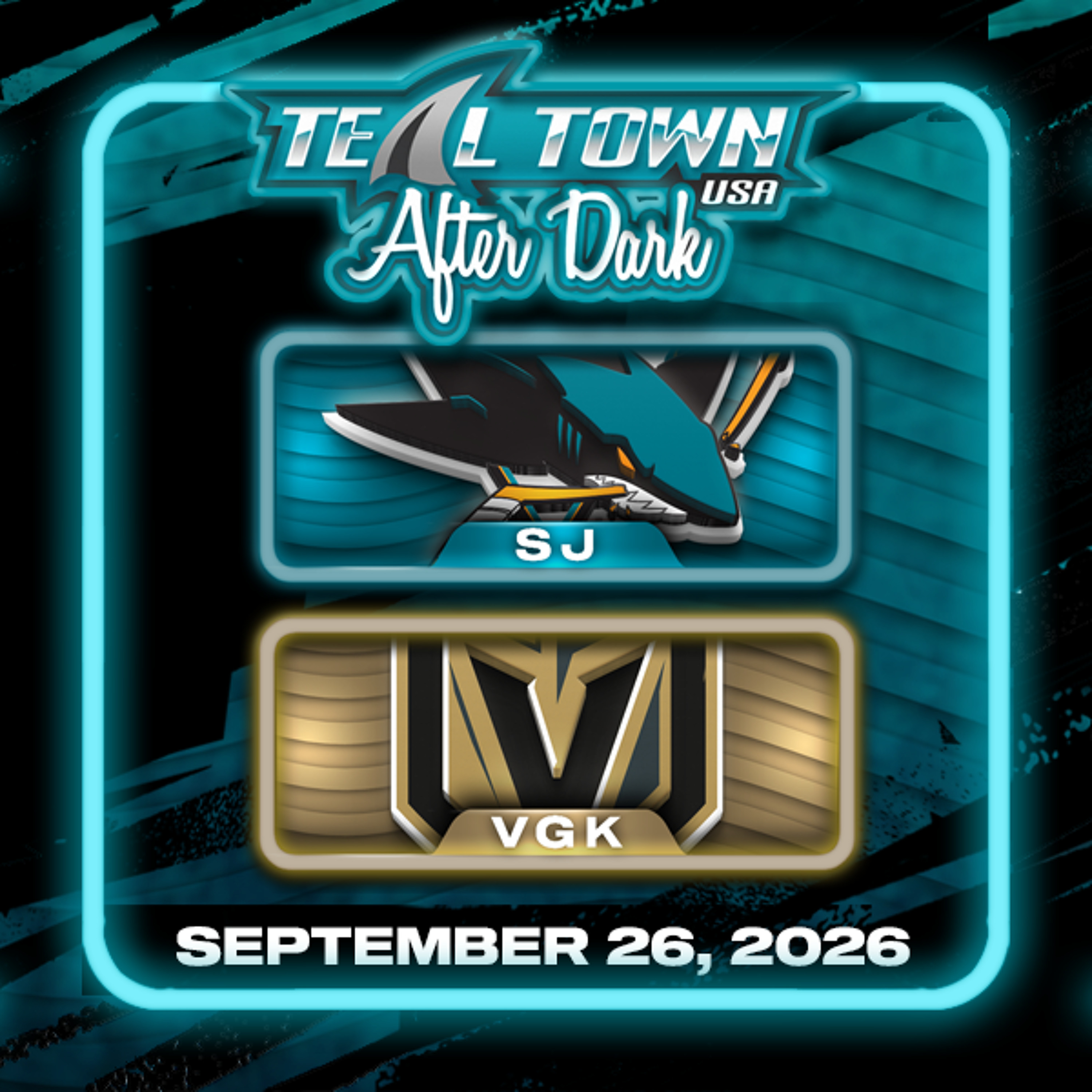San Jose Sharks @ Vegas Golden Knights - 9/26/2026 - Teal Town USA After Dark (Postgame)