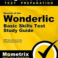 Read pdf Secrets of the Wonderlic Basic Skills Test Study Guide: Wbst Exam Review for the Wonderlic