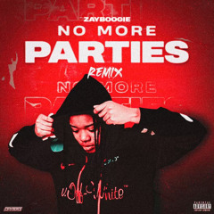 Zayboogie-No More Parties REMIX